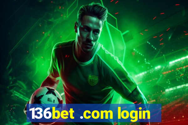 136bet .com login